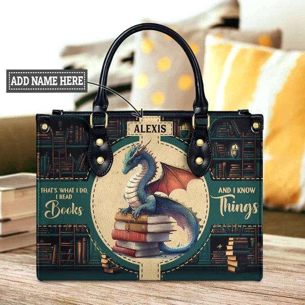 Thats What I Do I Read Books And I Know Things Leather Bag