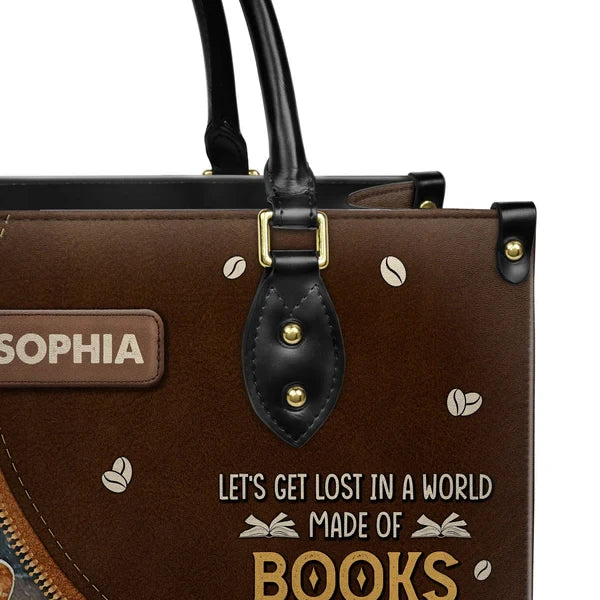 Lets Get Lost In A World Made Of Books Coffee And Rainy Days Leather Bag