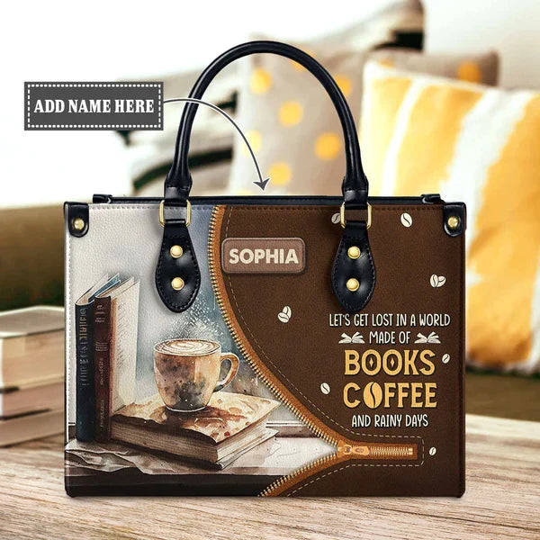 Lets Get Lost In A World Made Of Books Coffee And Rainy Days Leather Bag