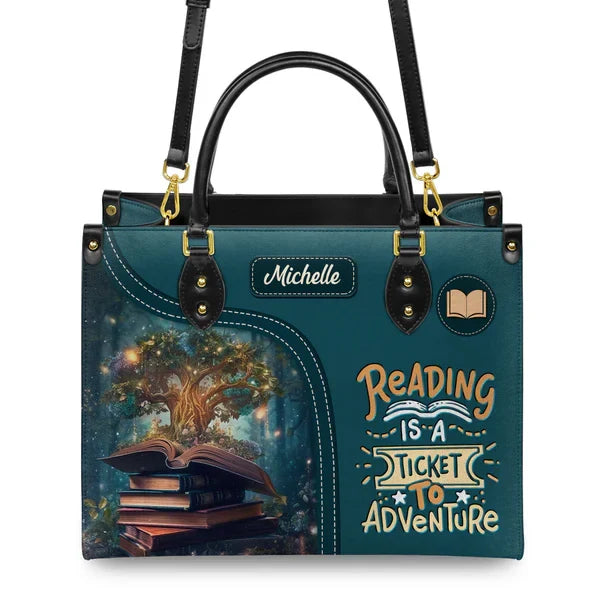 Reading Is A Ticket To Adventure Leather Bag