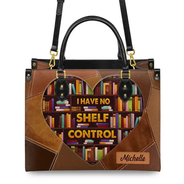 I Have No Shelf Control Leather Bag