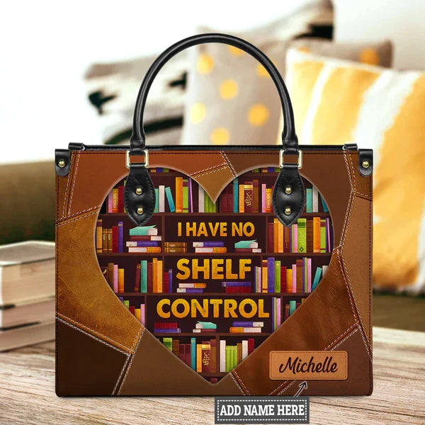 I Have No Shelf Control Leather Bag