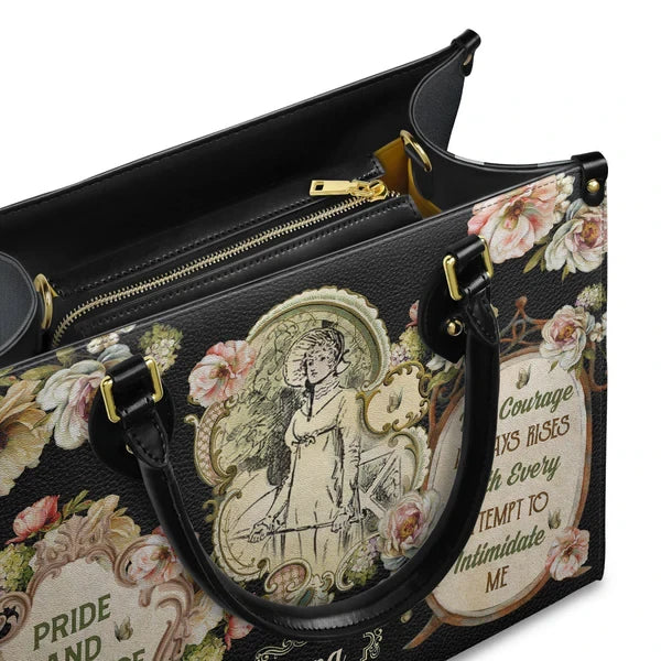 Pride And Prejudice My Courage Always Rises With Every Attempt To Intimidate Me Leather Bag