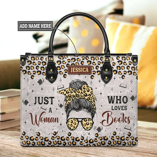 Just A Woman Who Loves Books Leather Bag