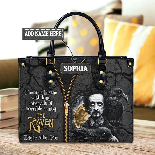 The Raven Edgar Allan Poe I Become Insane With Long Intervals Of Horrible Sanity Leather Bag