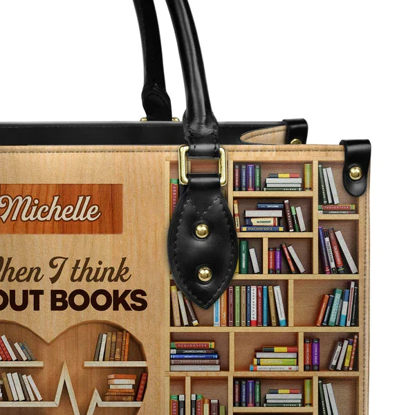 When I Think About Books I Touch My Shelf Leather Bag