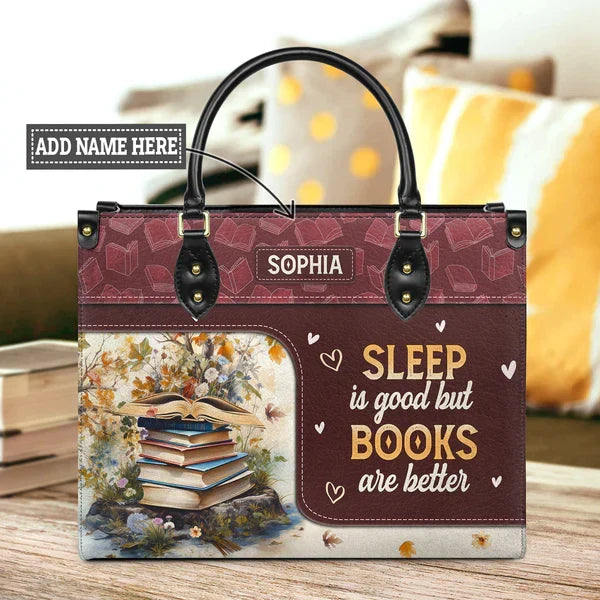 Sleep Is Good But Books Are Better Leather Bag