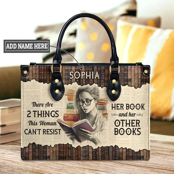 There Are 2 Things This Woman Cant Resist Her Book And Her Other Books Leather Bag