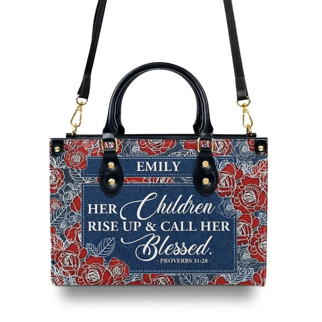 Her Children Rise Up & Call Her Blessed Leather Handbag