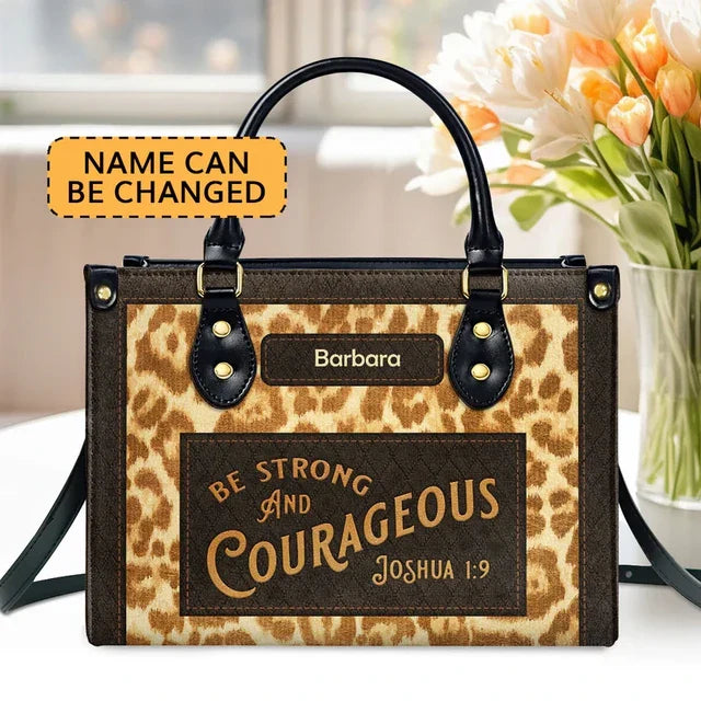 Be Strong And Courageous Leather Handbag