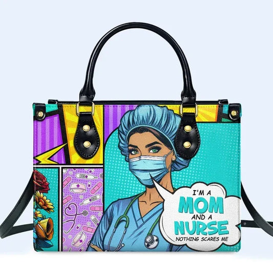 I'm A Mom And A Nurse Leather Handbag