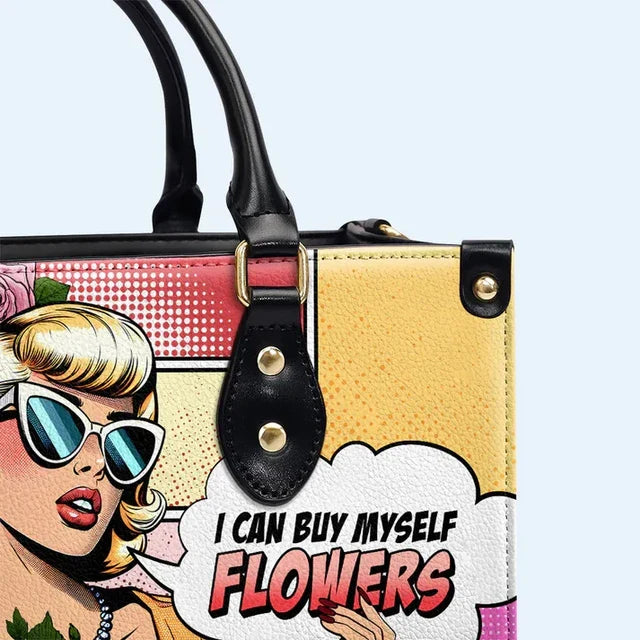 I Can Buy Myself Flowers Leather Handbag